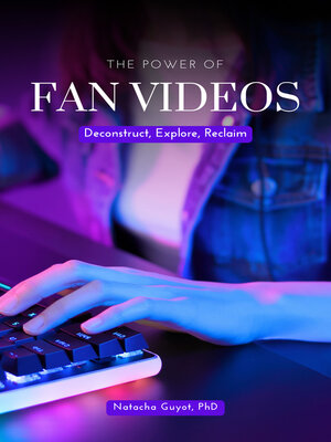 cover image of The Power of Fan Videos
